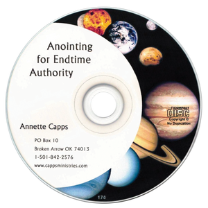 Anointing for Endtime Authority, by Annette Capps