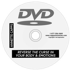 Reverse the Curse in Your Body & Emotions DVD, by Annette Capps