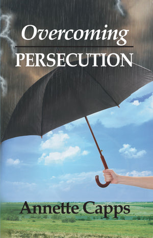 Annette Capps Overcoming Persecution Book Cover