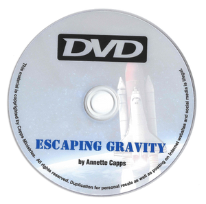 DVD - Escaping Gravity by Annette Capps