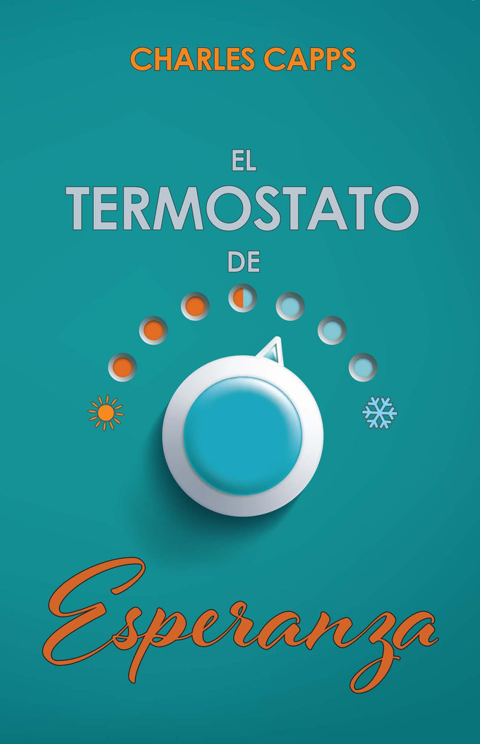 El Termostato de Esperanza - The Thermostat of Hope in Spanish